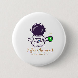 Funny Astronaut Yoga Button –Caffeine Required