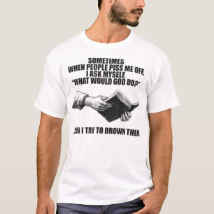 Funny Atheist Atheist Anti Religion Anti God T-Shirt