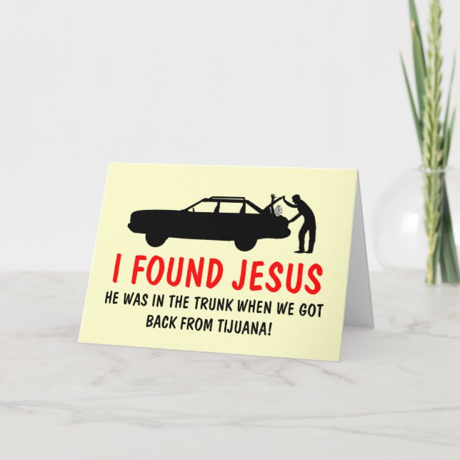Funny atheist I found Jesus Card (Front)