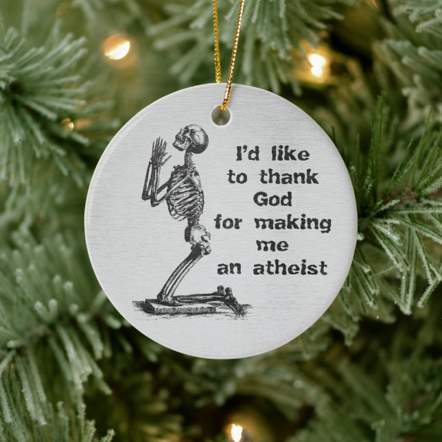 Funny Atheist Skeleton Praying Ceramic Ornament (Tree)