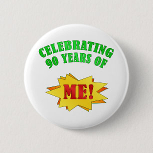 Funny Attitude 90th Birthday Gifts 6 Cm Round Badge