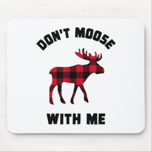 Funny Attitude Don't Moose With Me Winter Buffalo  Mouse Pad