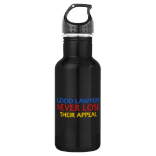 Funny Attorney Good Lawyers Never Lose Appeal 532 Ml Water Bottle