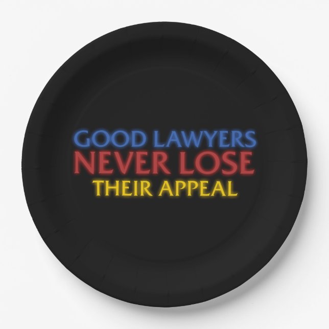 Funny Attorney Good Lawyers Never Lose Appeal Paper Plate (Front)