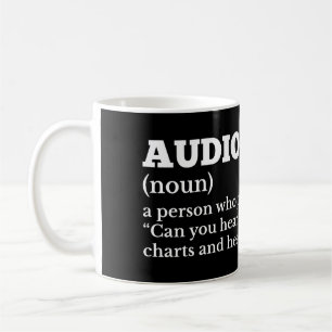 Funny Audiologist Definition Coffee Mug