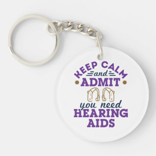 Funny Audiology Keep Calm Admit Need Hearing  Aids Key Ring