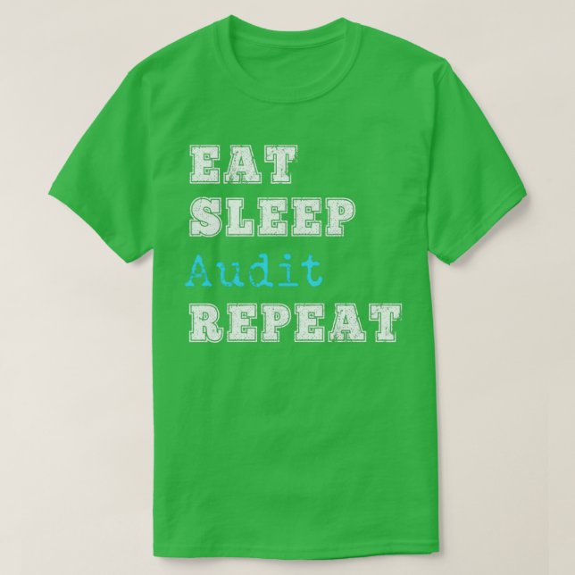 Funny Auditor Eat Sleep Repeat Accountant Auditing T-Shirt (Design Front)