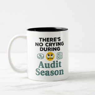 Funny Auditor No Crying During Audit Season Two-Tone Coffee Mug