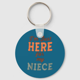 Funny Aunt Life I'm Just Here For My Niece Auntie Key Ring
