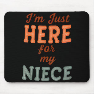 Funny Aunt Life I'm Just Here For My Niece Auntie Mouse Pad