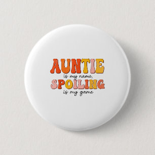 Funny Auntie Is My Name Siling Is My Game Design F 6 Cm Round Badge