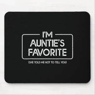 Funny Aunties Favorite Son Daughter I'm Auntie's F Mouse Pad