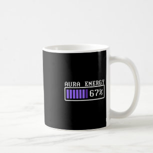 Funny Aura Energy At 67 Six Seven Genz Meme Slang Coffee Mug