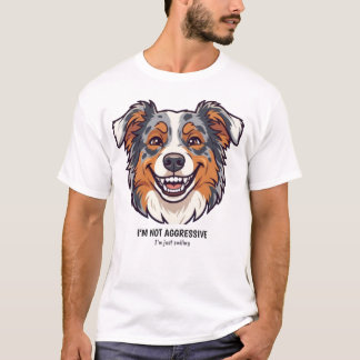 Funny Aussie Smile Tee | I'm Not Aggressive