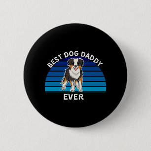 Funny Australian shepherd dog best dog dad ever 6 Cm Round Badge