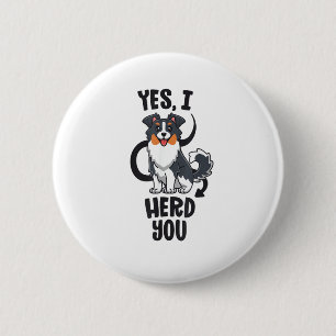 Funny Australian Shepherd Mum Gifts Aussie Yes I H 6 Cm Round Badge