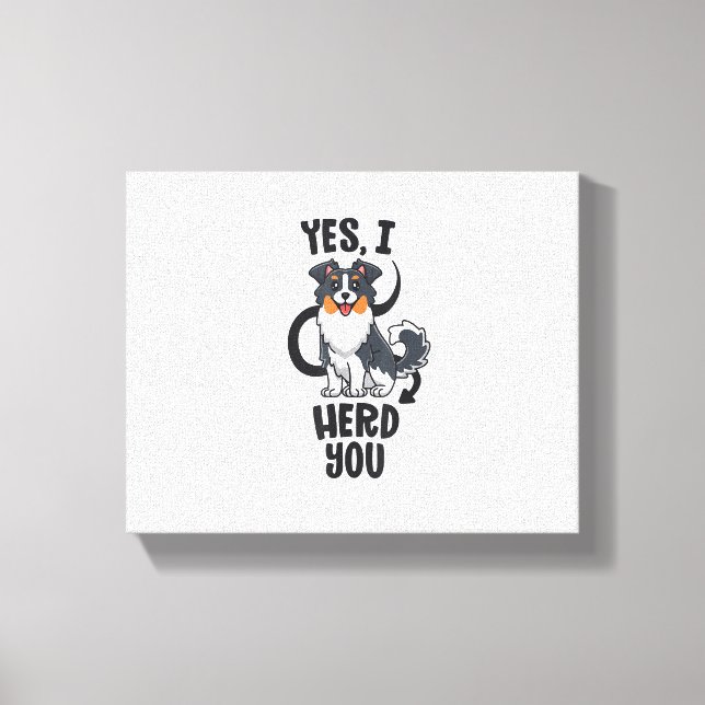 Funny Australian Shepherd Mum Gifts Aussie Yes I H Canvas Print (Front)
