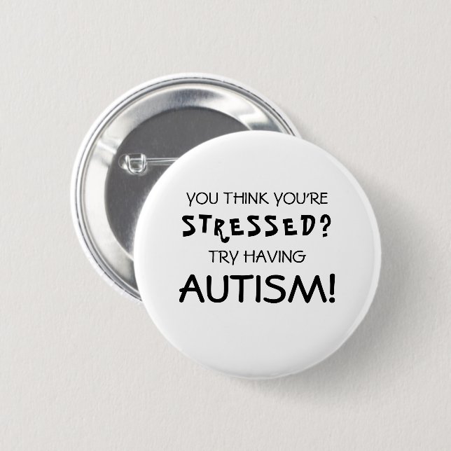 Funny Autism Awareness | ASD 6 Cm Round Badge (Front & Back)
