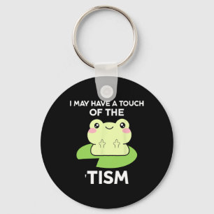 Funny Autism Awareness Quotes - Frog I May Have A Key Ring