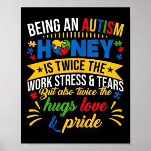 Funny Autism Awareness Shirt Being An Autism Honey Poster