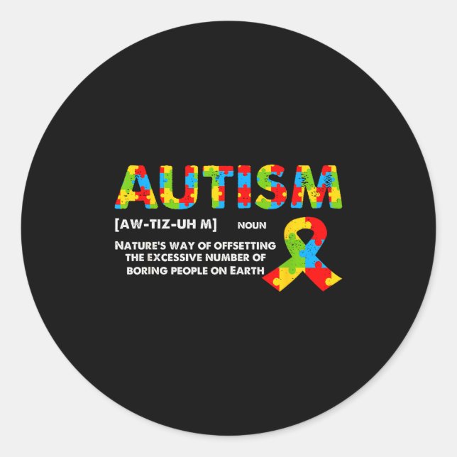 Funny Autism Definition - Autism Awareness Month  Classic Round Sticker (Front)