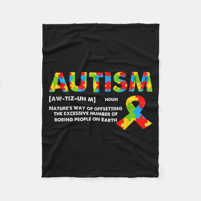 Funny Autism Definition - Autism Awareness Month  Fleece Blanket (Front)