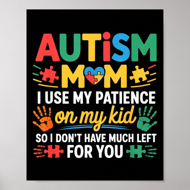 Funny Autism Parent Mom Don't Have Patience Left F Poster (Front)
