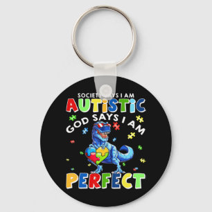 Funny Autism quotes "Society Says I'm Autistic, Go Key Ring