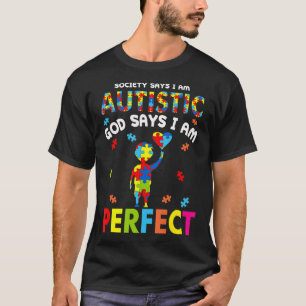Funny Autism quotes "Society Says I'm Autistic, Go T-Shirt