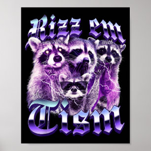 Funny autism rizz em with the tism autistic raccoo poster