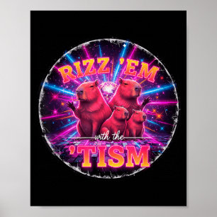 Funny Autism Rizz Em With The Tism Capybara Meme A Poster