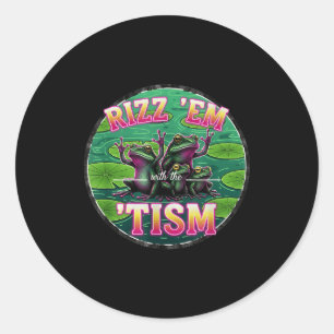 Funny Autism Rizz Em With The Tism Frog Meme Autis Classic Round Sticker