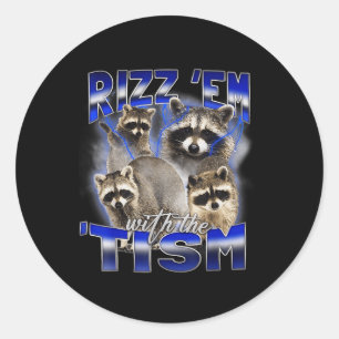 Funny Autism Rizz Em With The Tism Meme Autistic R Classic Round Sticker