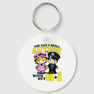 Funny Autism Shirt You Can't Spell Autism Without Key Ring