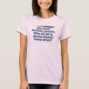 Funny Autism Star Trek Quote T-Shirt