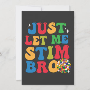 Funny Autistic Autism Awareness Just Let Me Stim  Invitation