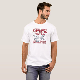 Funny Autistic Sci-Fi Humour Shirt, Autism Gift T-Shirt