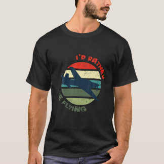 Funny Aviation I'd Rather Be Flying Aeroplane Deco T-Shirt