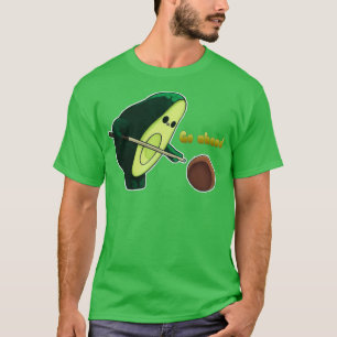 Funny avocado go ahead T-Shirt