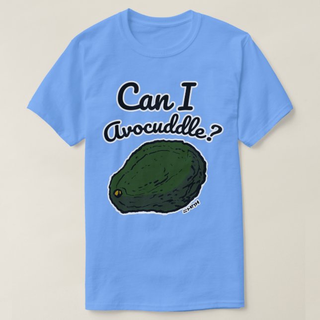 Funny Avocado Lover Gifts Avocuddle Avocado Printe T-Shirt (Design Front)