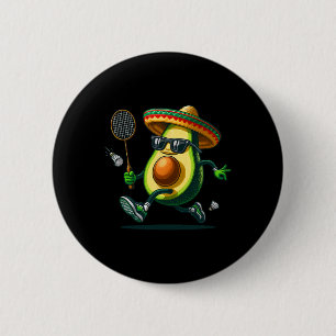 Funny Avocado Showing Badminton Skills Cinco De Ma 6 Cm Round Badge