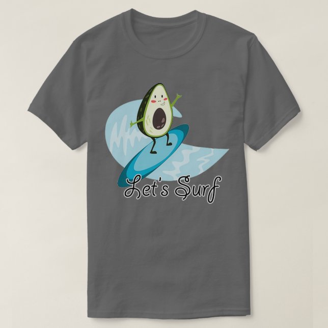 Funny Avocado Surfing Design For Avocado Lovers Fo T-Shirt (Design Front)