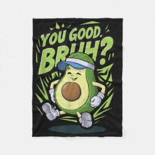 Funny Avocado You Good Bruh Mental Health S Awaren Fleece Blanket