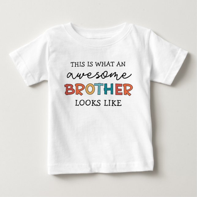 Funny Awesome Brother | Gift for Best Brother Ever Baby T-Shirt (Front)
