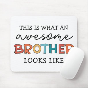 Funny Awesome Brother Gift for Best Brother Ever Mouse Pad