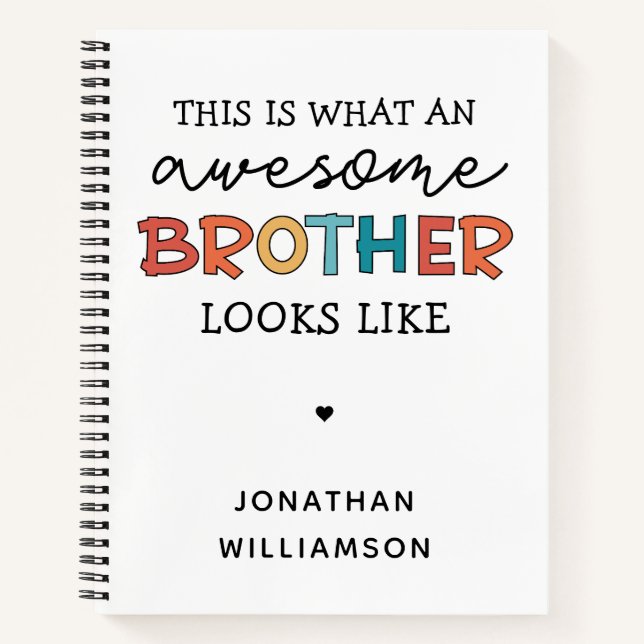 Funny Awesome Brother | Gift for Best Brother Ever Notebook (Front)