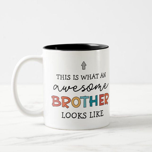 Funny Awesome Brother | Gift for Best Brother Ever Two-Tone Coffee Mug (Left)