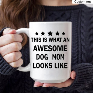 Funny Awesome Dog Mum / Dog Lover Trendy Coffee Mug