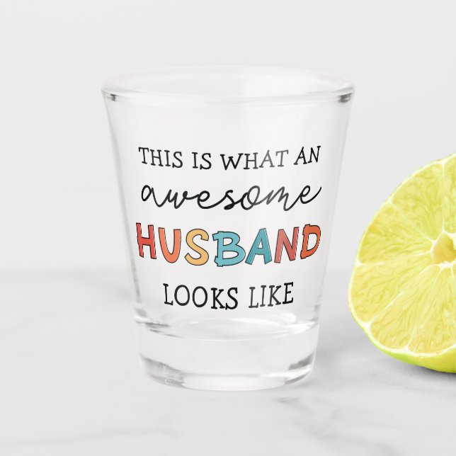 Funny Awesome Husband Gifts | Best Husband Ever Shot Glass (Front)