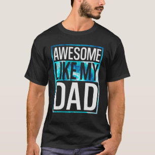 Funny Awesome Like My Dad Tie Dye Design T-Shirt